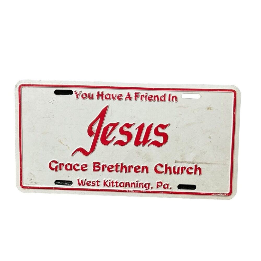 You Have a Friend in Jesus Grace Brethren Church Pennsylvania License Plate READ